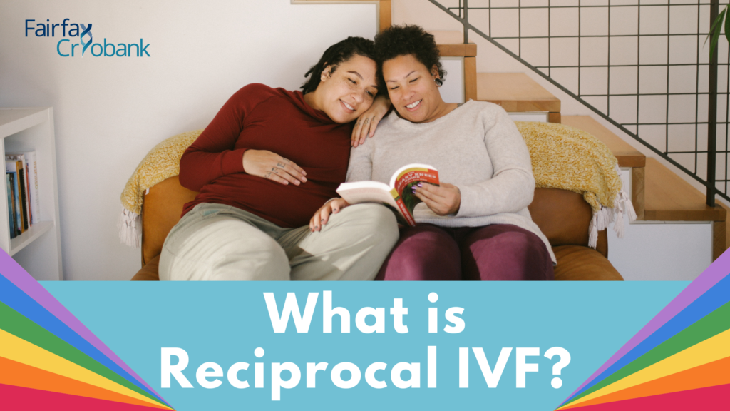 WHAT IS RECIPROCAL IVF (CO-MATERNITY)?